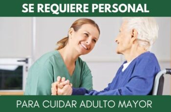 Se Requiere Cuidadores de Adulto Mayor con Urgencia