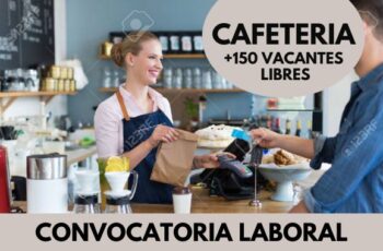Postula Ahora Cafetería +150 Vacantes